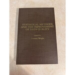 Statistical Methods and the Improvement of Data Quality 1983 Tommy Wright HB